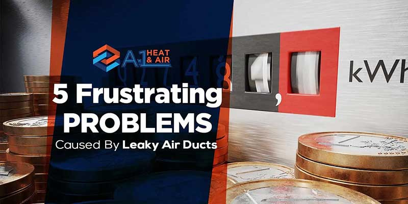 5 Frustrating Problems Caused By Leaky Air Ducts 2