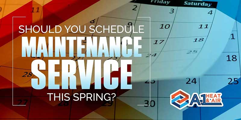 Should You Schedule Maintenance Service This Spring