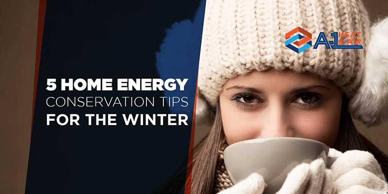 5 Home Energy Conservation Tips For The Winter