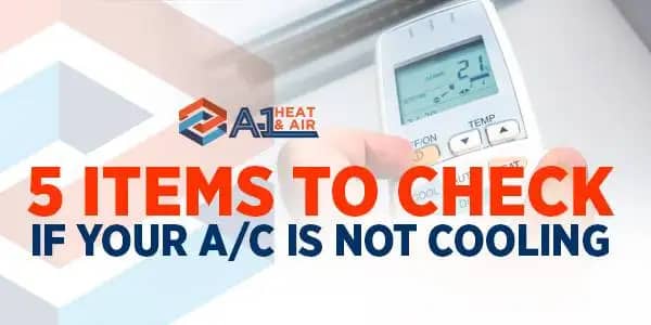 A1 5 Items To Check If Your Ac Is Not Cooling Web